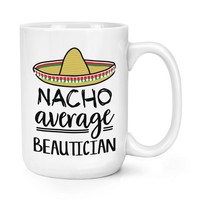 Nacho Durchschnitt Kosmetiker 426Ml Groß Becher Tasse Worlds Best Favourite Toll