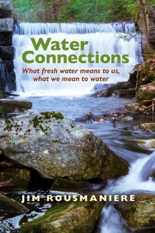 Thumbnail - The Water Connections | What Fresh Water Means To Us, What We Mean To