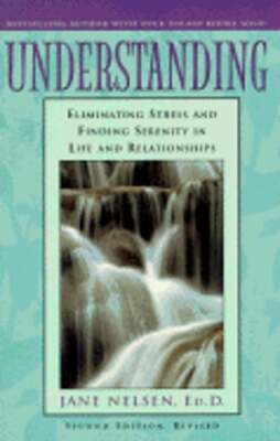 Understanding, Second Edition, Revised: Eliminating Stress and Finding Serenity