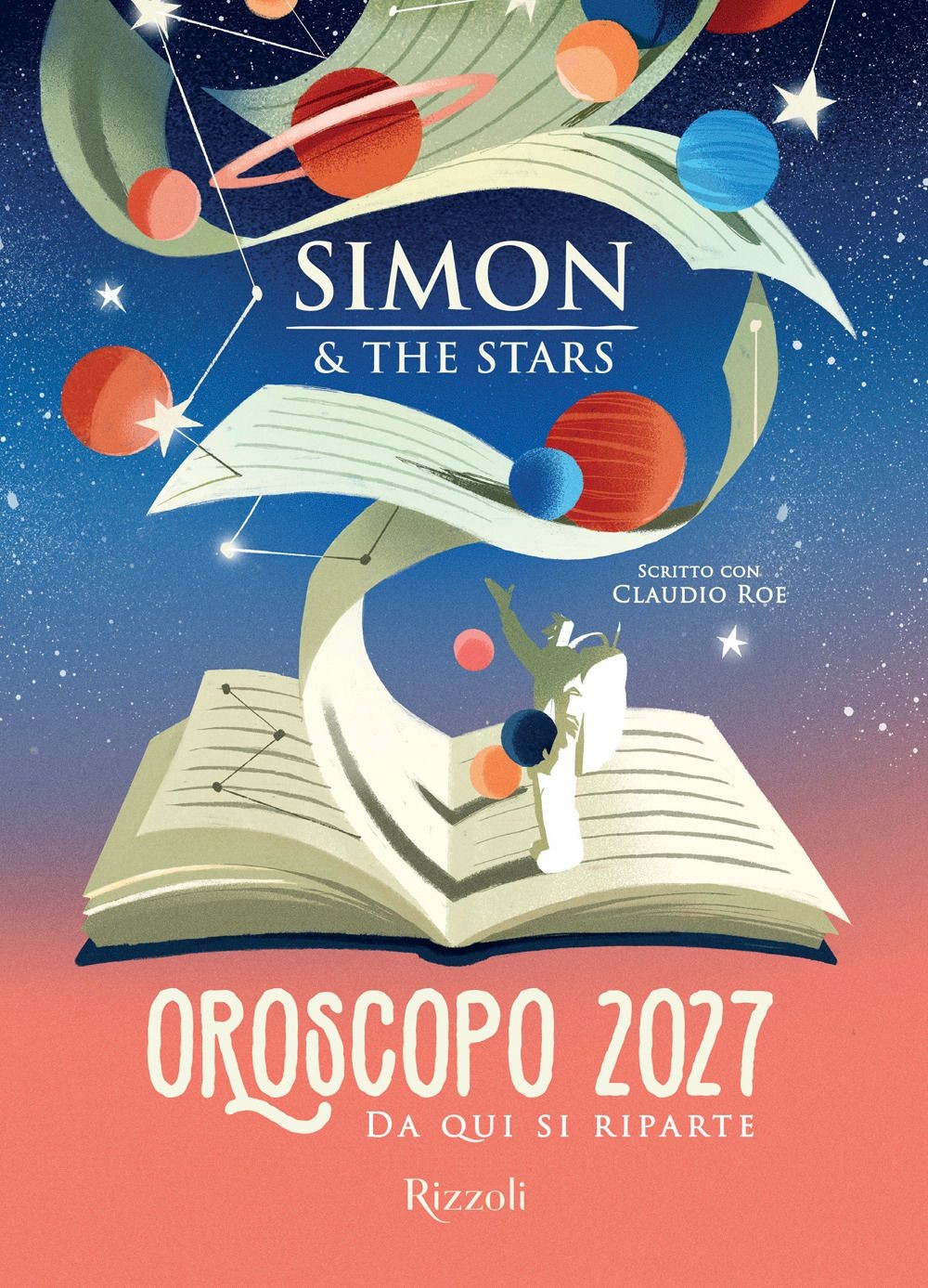 Libri Simon & the Stars / Claudio Roe - Oroscopo 2027. Da Qui Si Riparte