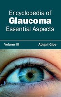 Encyclopedia Of Glaucoma | Volume III (Essential Aspects) | Abigail Gipe | Buch