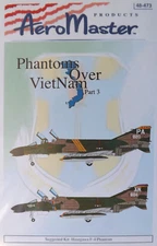 Aero Master 1/48 F-4 Phantoms Over Vietnam Part 3 #48-473 OOP/HTF fits Hasegawa