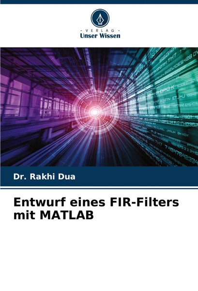 Entwurf Eines Fir-Filters Mit Matlab Rakhi Dua Taschenbuch 56 S. Deutsch 2024-image