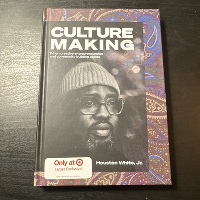 Culturemaking by Houston White Jr.