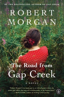 The Road from Gap Creek: A Novel by Robert Morgan (English) Paperback Book