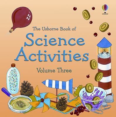 Usborne Science Activities, Volume 3 by Heddle, Rebecca; Shipton, Paul