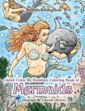 Adult Color By Numbers Coloring Book Of Mermaids: Mermaid Color By Number B...