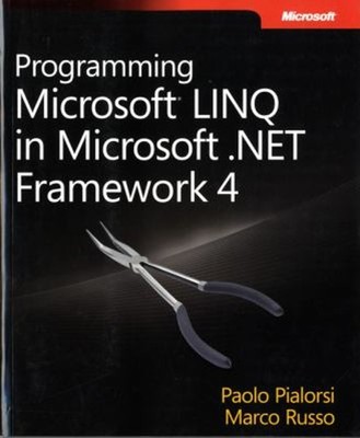 Programming Microsoft Linq in .NET Framework 4 Paolo, Russo, Marc