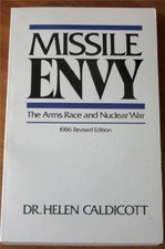 Missile Envy: The Arms Race and Nuc..., Caldicott, Hele