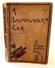MORTON MACMICHAEL III Landlubber's Log A Voyage around Cape Horn 1883 Nautical