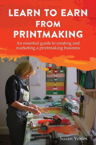 Learn To Earn From Printmaking | Susan Yeates | Taschenbuch | Englisch | 2016-image