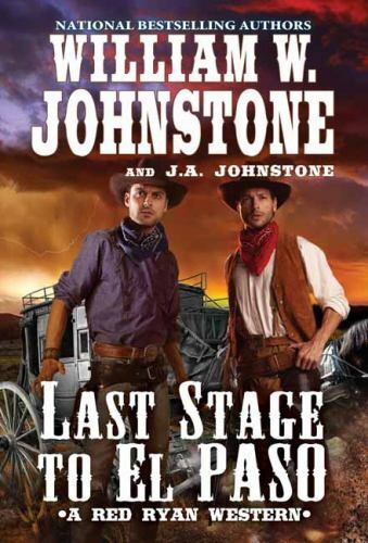 Last Stage to el Paso by J. A. Johnstone and William W. Johnstone (2021, Mass...