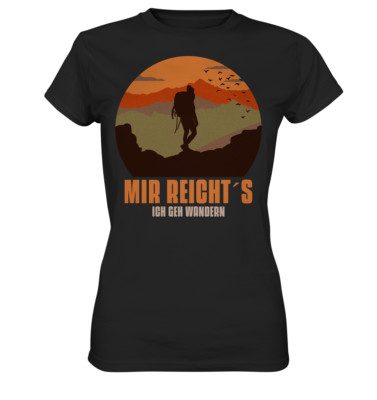 Ladies Premium Shirt Mir reicht´s ich geh Wandern Wald Berge Natur Trekking