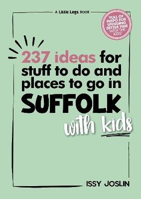 237 Ideas for Stuff to Do and Places to Go in Suff
