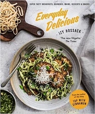 EVERYDAY DELICIOUS: SUPER TASTY BREAKFASTS, BRUNCHES, By Izy Hossack *BRAND NEW*
