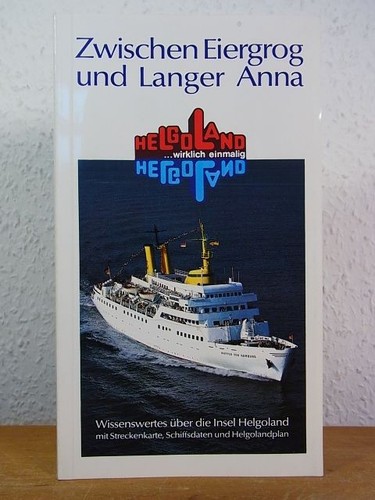 Zwischen Eiergrog und Langer Anna. Wissenswertes über die Insel ... Zwischen Eiergrog und Langer Anna. Wissenswertes über die Insel ...