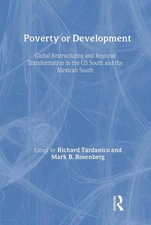 Poverty or Development: Global Restructuring and Regional Transformation in the 