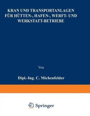 C. Michenfelder - Kran- Und Transportanlagen Fur Hutten- Hafen- Werf - X555z