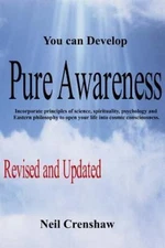 You Can Develop Pure Awareness: Incorporate principles of Science,...