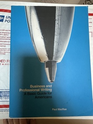 BUSINESS AND PROFESSIONAL WRITING: A BASIC GUIDE FOR By Paul Macrae *Excellent*