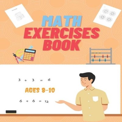 MATH EXERCISES BOOK AGES 8-10 HOURS OF FUN LEARNING Smart Teacher