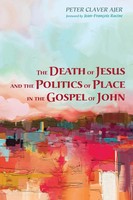 Peter Claver Ajer | The Death Of Jesus And The Politics Of Place In The...