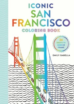 Iconic San Francisco Coloring Book by Emily Isabella PAPERBACK 9781579657710