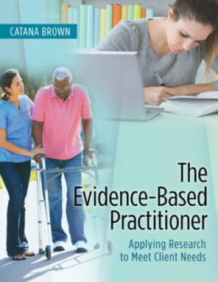 The Evidence-Based Practitioner: Applying Research to Meet  - VERY GOOD