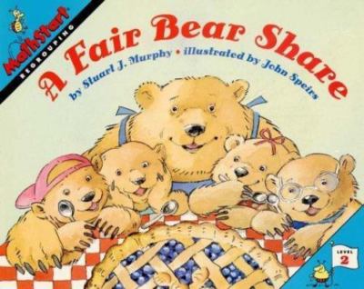 A Fair Bear Share; Mathstart. Level 2 - Stuart J Murphy, 0060274387, hardcover
