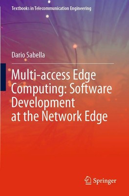 Dario Sabella | Multi-access Edge Computing: Software Development at the...