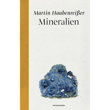 Mineralien (Naturkunden) Martin Haubenreißer