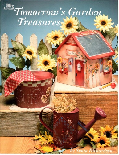 Tomorrow's Garden Treasures Decorative Painting Pattern Book Sonja Richardson
