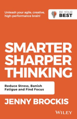 Smarter, Sharper Thinking: Reduce Stress, Banish Fatigu - Paperback / softback N