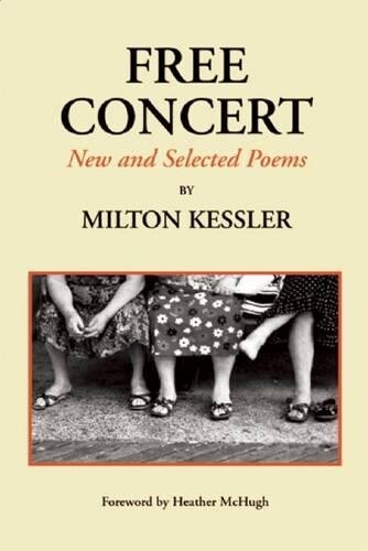 Milton Kessler Free Concert New and Selected Poems Hardcover Edition