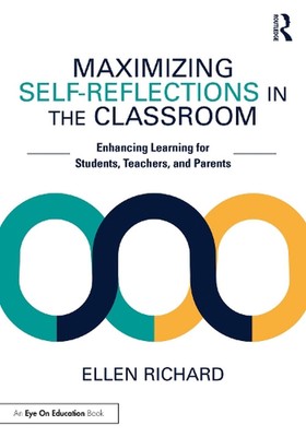 Maximizing Self-Reflections in the Classroom: Enhancing Learning for Students, T