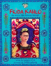 Frida Kahlo: The Artist who Painted Herself