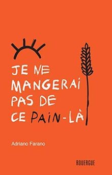 Je ne mangerai pas de ce pain-là von Farano, Adriano | Buch | Zustand sehr gut