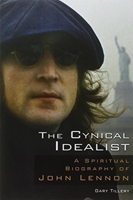 The Cynical Idealist: A Spiritual Biog..., Gary Tillery