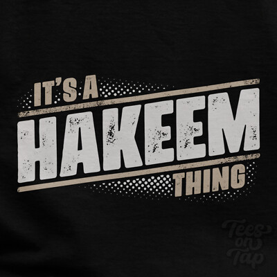 IT'S A HAKEEM THING T-SHIRT Name Nachname lustig Familie Geschenkidee