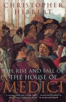 The Rise And Fall Of The House Of Medici | Christopher Hibbert | Taschenbuch