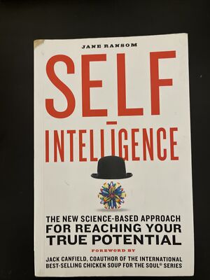 Self-Intelligence: The New Science-Based Approach for Reaching Your True...