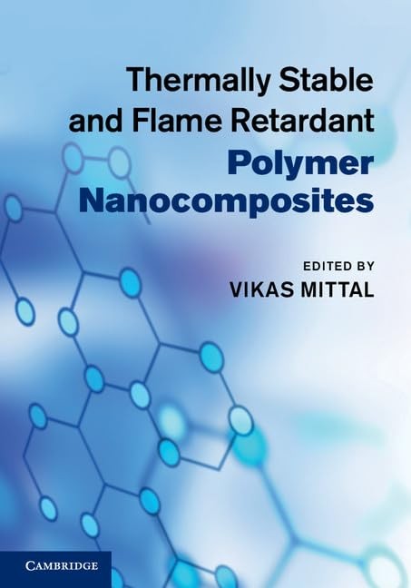 Thermally Stable and Flame Retardant Polymer Nanocomposites,