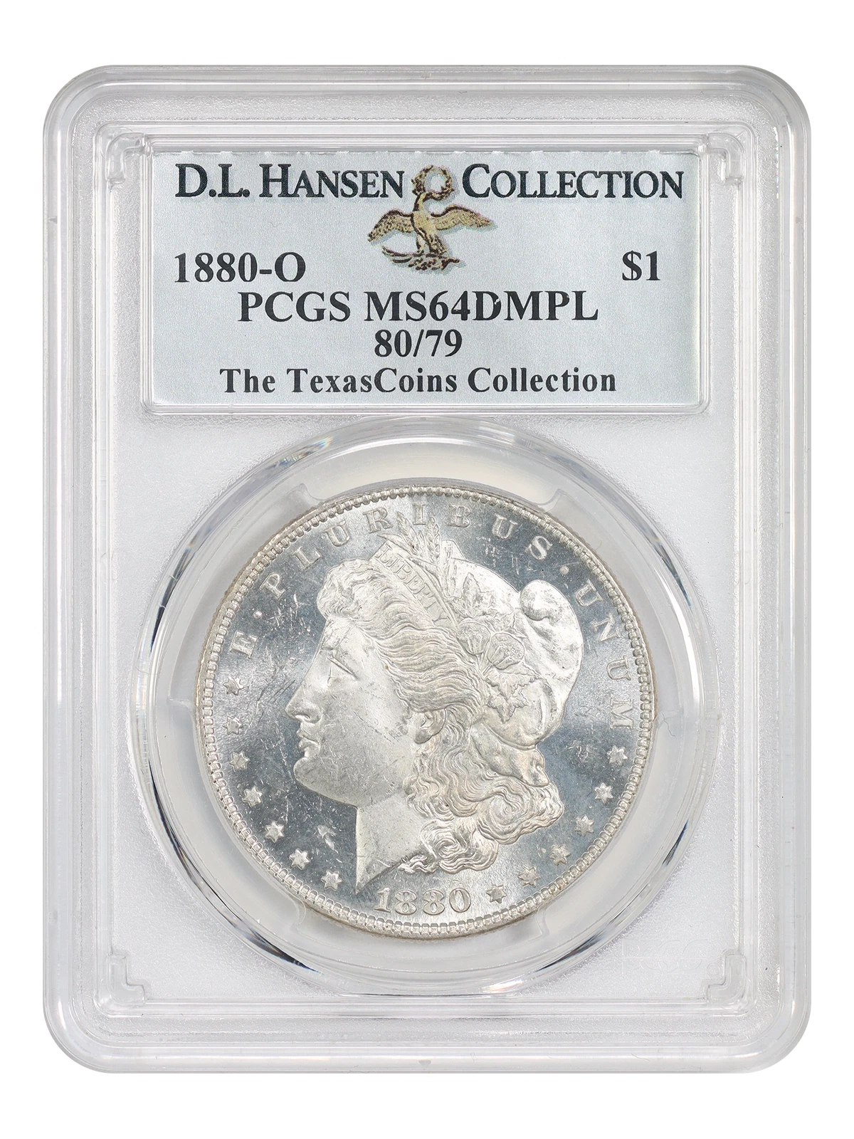 1880/79-O $1 PCGS MS64DMPL ex: TexasCoins/D.L . Hansen - Morgan Dollar
