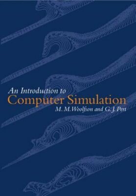 An Introduction to Computer Simulation by M M Woolfson: New