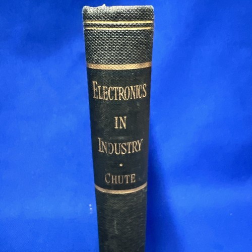 Electronics in Industry - George M. Chute - Vintage Hardback - McGraw-Hill 1946 - Picture 2 of 13