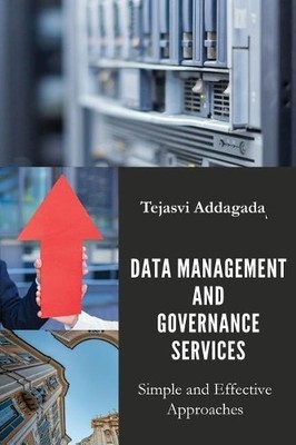Tejasvi Chandrarkar Addagad Data Management and Governance Service (Taschenbuch)