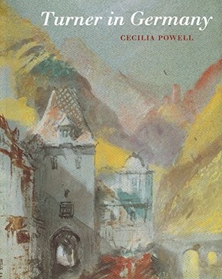 Turner in Germany by Powell, Cecilia 1854371606 FREE Shipping