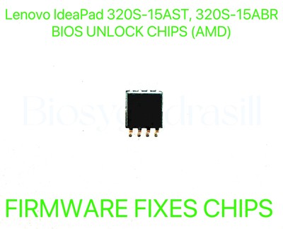 Lenovo IdeaPad 320S-15AST, 320S-15ABR, ADMIN NO PASSWORD FIRMWARE BIOS CHIP -AMD