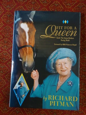 FIT FOR A QUEEN ELIZABETH RICHARD PITMAN NATIONAL HUNT RACING SIGNED