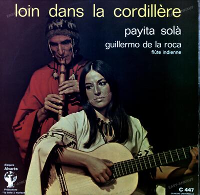 Payita Solà, Guillermo De La Roca - Loin Dans La Cordillière LP (VG+/VG+) '